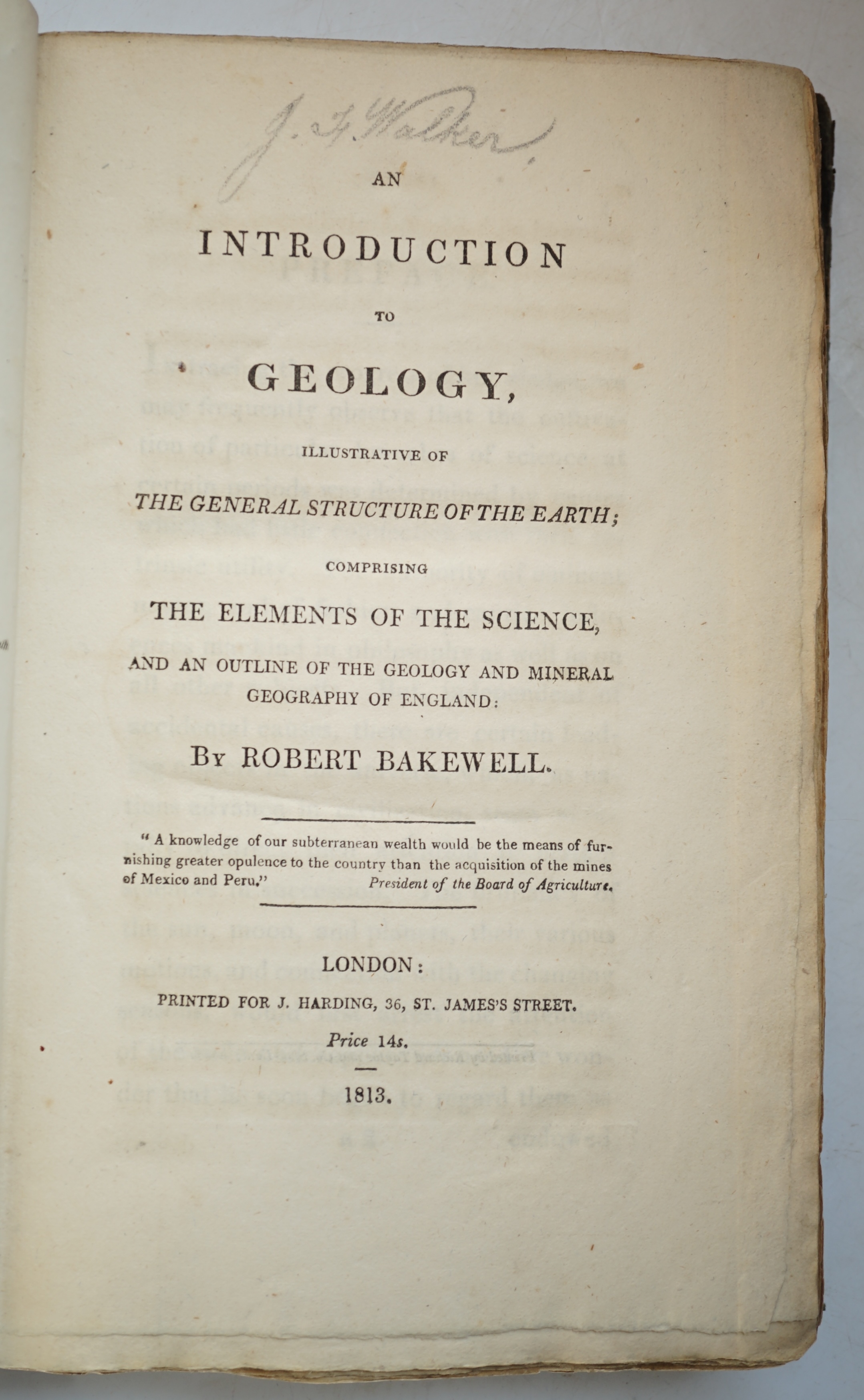 Bakewell, Robert - An Introduction to Geology, Illustrative of the General Structure of the Earth; Comprising the Elements of the Science, and an Outline of the Geology and Mineral Geography of England, 1st edition, 8vo,